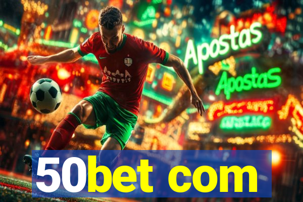 50bet com